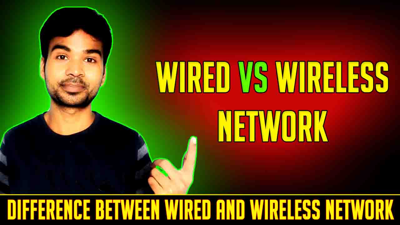 Difference between Wired and Wireless Network