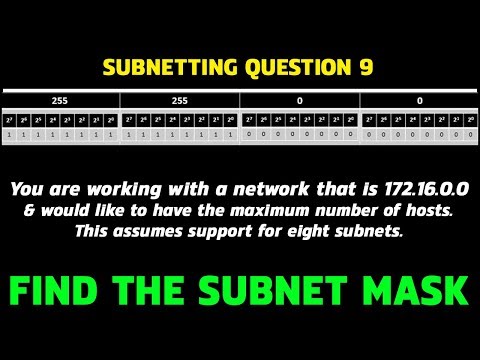 Subnetting Questions 9 | You are working with a network that is 172.16.0.0 &amp; need 8 Subnets ...?