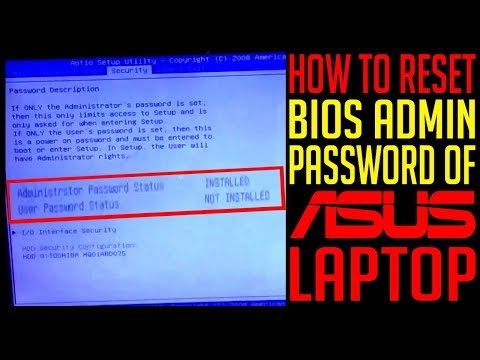 HOW TO RESET BIOS ADMINISTRATOR PASSWORD OF ASUS LAPTOP | ASUS A52F