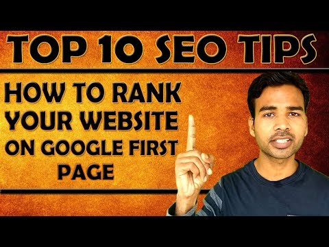 TOP 10 SEO TIPS | RANK YOUR WEBSITE IN GOOGLE FIRST PAGE