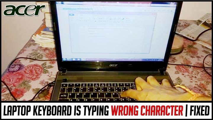 Acer Laptop keyboard typing wrong letters